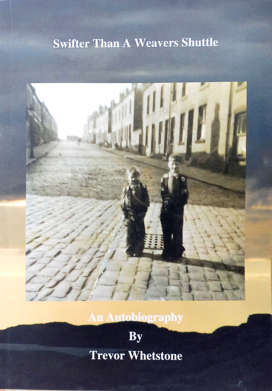 A Biography by Trevor Whetstone -Swifter Than A Weavers Shuttle -